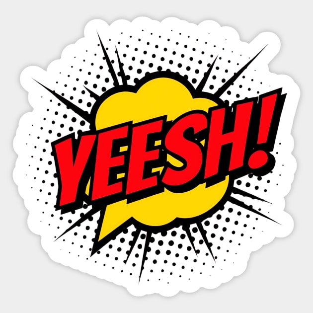 Yeesh! Sticker by Whitney's Store 1